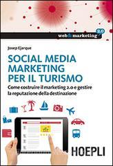 Social Media Marketing per il turismo. Come costruire il marketing 2.0 e gestire la reputazione della destinazione.pdf