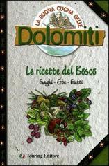 La buona cucina delle Dolomiti. Le ricette del bosco.pdf
