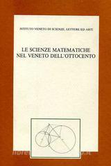 Le scienze matematiche nel Veneto dell'Ottocento. Atti del 3º Seminario (Venezia, 22-23 novembre 1991) retedem.it Image