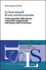 Le basi amorali di una società avanzata. Leterogeneità dellazione volontaria organizzata nellepoca dellincertezza.pdf