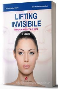 Lifting invisibile. Manuale di pratica clinica. Con DVD.pdf