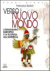 Verso il nuovo mondo. Limmaginario europeo e la scoperta dellAmerica.pdf