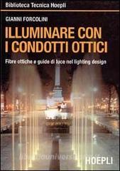 Illuminare con i condotti ottici. Fibre ottiche e guide di luce nel lightin design.pdf
