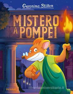 Ebook Mistero a Pompei di Stilton Geronimo edito da Piemme