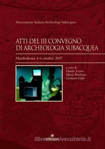 Atti del 3° Convegno di archeologia subacquea (Manfredonia, 4-6 ottobre 2007).pdf