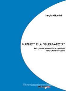 Marinetti e la «guerra festa». Futurismo e interventismo sportivo nella grande guerra.pdf