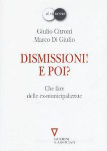 Dismissioni! E poi? Che fare delle ex-municipalizzate.pdf