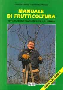 Manuale di frutticoltura. Tutta la teoria e la pratica per il dilettante.pdf