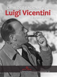 Catalogo ragionato di Luigi Vicentini. Ediz. a colori vol.1.pdf