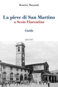La pieve di San Martino a Sesto Fiorentino. Guida.pdf