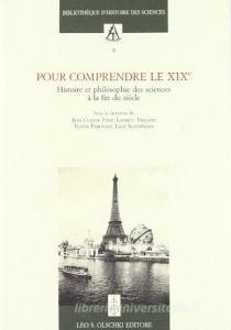 Pour comprendre le XIXe. Histoire et philosophie des sciences à la fin du siècle.pdf