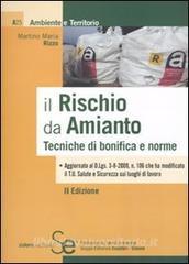 Il rischio da amianto. Tecniche di bonifica e norme.pdf