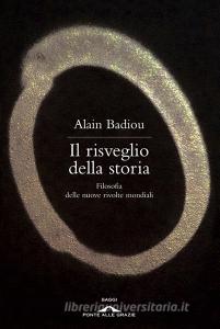 Il risveglio della storia. Filosofia delle nuove rivolte mondiali.pdf