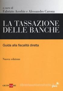 La tassazione delle banche. Guida alla fiscalità diretta.pdf