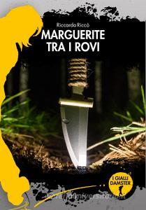 Libro Ebook Marguerite tra i rovi di Riccarda Riccò di Damster Edizioni