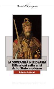 La sovranità necessaria. Riflessioni sulla crisi dello Stato moderno.pdf