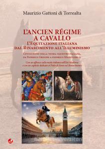 L Ancien Régime a cavallo. Lequitazione italiana dal Rinascimento allIlluminismo.pdf