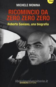 Ricomincio da Zero zero zero. Roberto Saviano, una biografia.pdf
