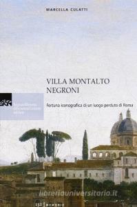 Villa Montalto Negroni. Fortuna iconografica di un luogo perduto di Roma.pdf