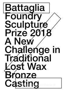 Battaglia foundry sculpture prize 2018. A new challenge in traditional lost wax bronze casting.pdf