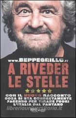 A riveder le stelle. Con il nuovo racconto cosa si sta concretamente facendo per tirare fuori lItalia dal pantano.pdf