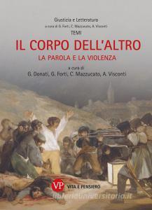 Ebook Il corpo dell'altro di Visconti Arianna, Mazzucato Claudia, Forti Gabrio, Donati Gaia edito da Vita e Pensiero