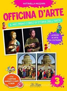 Officina darte. Il mio primo corso di storia dellarte vol.3.pdf