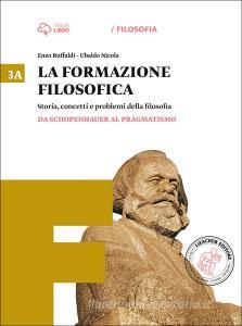 La formazione filosofica. Per le Scuole superiori. Con e-book. Con espansione online vol.3.pdf