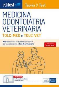 Ebook Medicina, Odontoiatria, Veterinaria TOLC-MED e TOLC-VET Teoria & Test di AA. VV. edito da EdiSES Edizioni