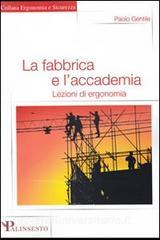 La fabbrica e laccademia. Lezioni di ergonomia.pdf