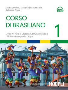 Corso di brasiliano. Livelli A1-A2 del quadro comune europeo di riferimento per le lingue. Con CD Audio formato MP3 vol.1.pdf
