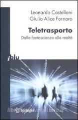 Teletrasporto. Dalla fantascienza alla realtà.pdf