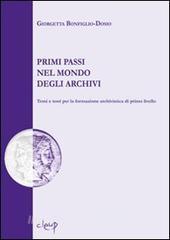Primi passi nel mondo degli archivi. Temi e testi per la formazione archivistica di primo livello.pdf