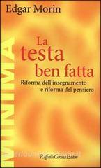 La testa ben fatta. Riforma dellinsegnamento e riforma del pensiero.pdf