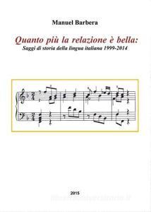 Quanto più la relazione è bella. Saggi di storia della lingua italiana 1999-2014.pdf