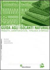 Guida agli isolanti naturali. Prodotti, caratteristiche, tipologie dimpiego.pdf