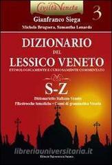 Dizionario del lessico veneto etimologicamente e curiosamente commentato vol.3.pdf