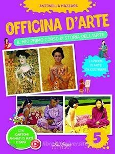 Officina darte. Il mio primo corso di storia dellarte vol.5.pdf