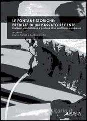 Le fontane storiche: eredità di un passato recente. Ediz. italiana e inglese.pdf