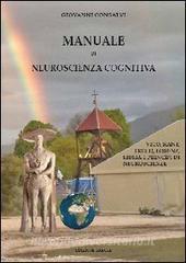 Manuale di neuroscienza cognitiva. Vico, Kant, Freud, Lorenz, Bibbia e principi di neuroscienze.pdf