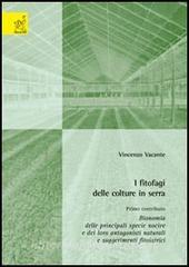 I fitofagi delle colture in serra. 1° contributo: bionomia delle principali specie nocive e dei loro antagonisti naturali e suggerimenti fitoiatrici.pdf