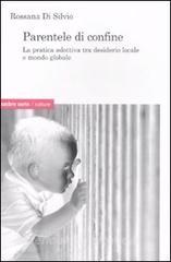 Parentele di confine. La pratica adottiva tra desiderio locale e mondo globale.pdf