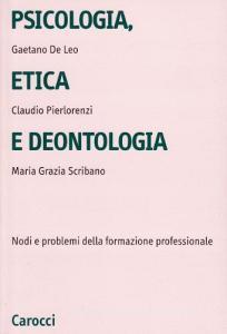 Psicologia, etica e deontologia. Nodi e problemi della formazione professionale.pdf