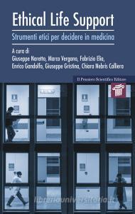 Ethical life support. Strumenti etici per decidere in medicina.pdf