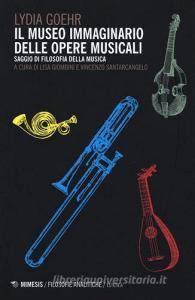Il museo immaginario delle opere musicali. Saggio di filosofia della musica.pdf