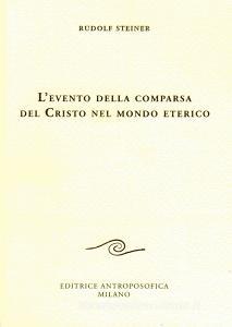 L evento della comparsa del Cristo nel mondo eterico.pdf