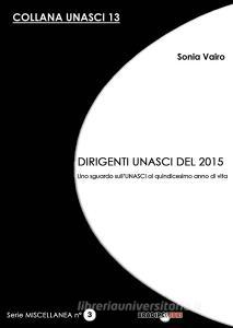 Dirigenti Unasci del 2015. Uno sguardo sullUnasci al quindicesimo anno di vita.pdf
