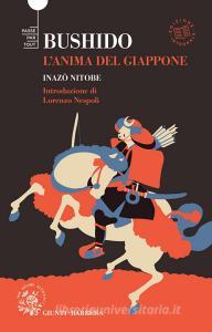 Ebook Bushido. L'anima del Giappone di Nitobe Inazo edito da Giunti Barbera