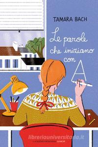 Ebook Le parole che iniziano con A di Bach Tamara edito da La Nuova Frontiera Junior