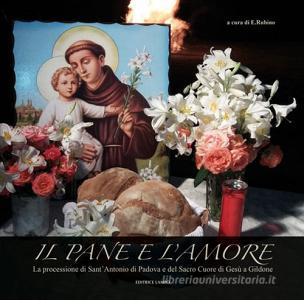 Il pane e lamore. La processione di santAntonio di Padova e del sacro cuore di Gesù a Gildone.pdf